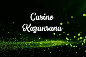 Casinokazansana Yeni Bonuslar